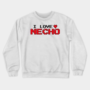 I Love Necho Crewneck Sweatshirt